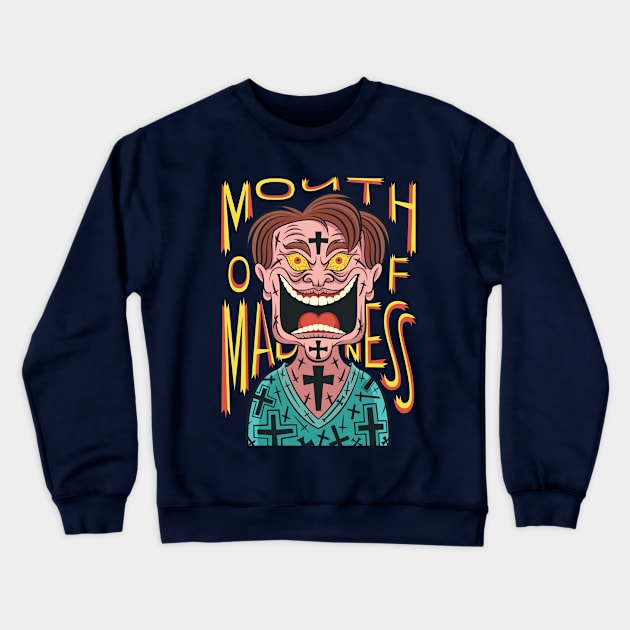 Mouth of Madness Crewneck Sweatshirt by nocturnallygeekyme